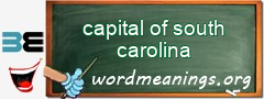 WordMeaning blackboard for capital of south carolina
